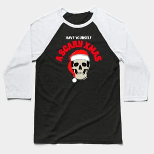 Have Yourself a Scary Xmas Baseball T-Shirt